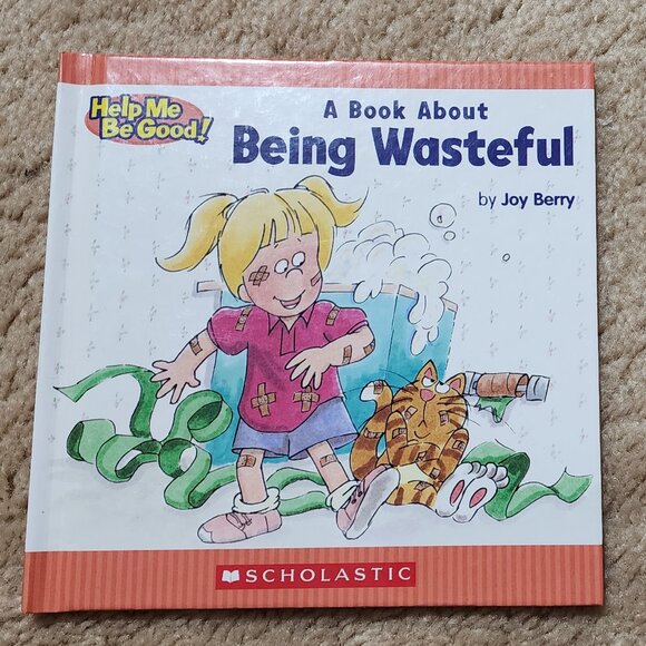 A Book About Being Wasteful By Joy Berry (Hardcover) - Picture 1 of 2